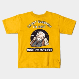 Im Not Sleeping Im Just Resting My Eyes Kids T-Shirt